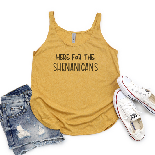 Here For The Shenanigans Tank