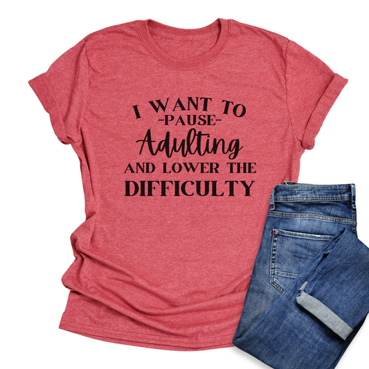 I Want To Pause Adulting And Lower The Difficulty