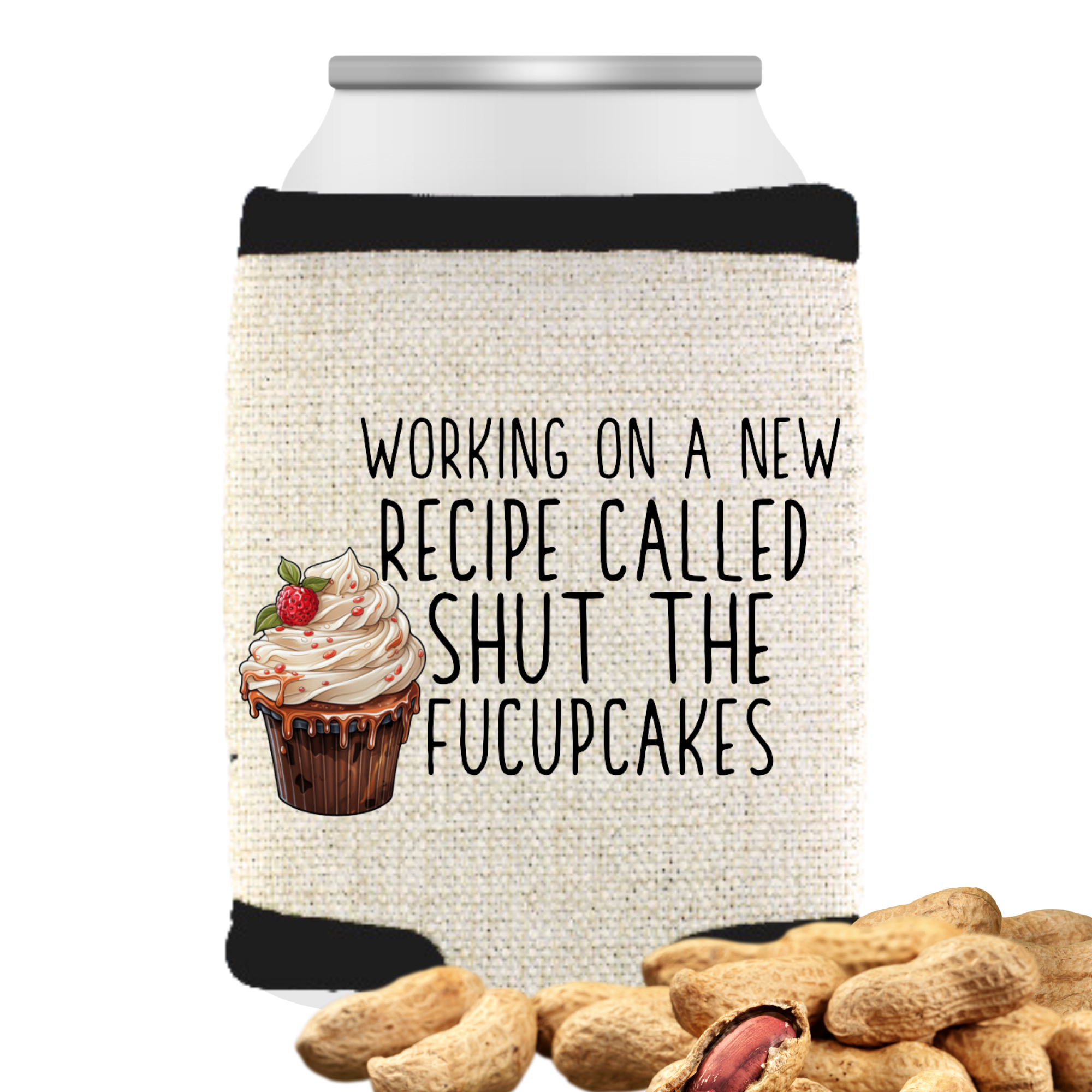 “Shut The F*ckupcakes can cooler with bold sarcastic adult humor text, cupcake design, placed behind a small pile of peanuts, funny party accessory”