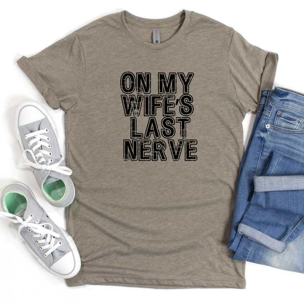 On My Wife's Last Nerve