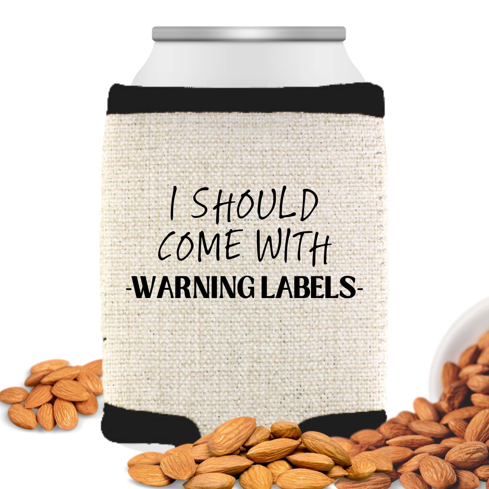 “I Should Come With Warning Labels” Can Cooler | Funny Sarcastic Drink Sleeve | Snarky Gift