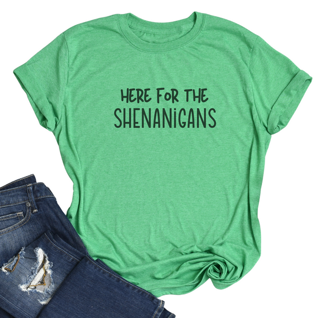 Here For The Shenanigans