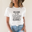 Welcome To The Shitshow Who Brought Alcohol